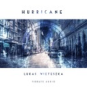 Lukas Wieteszka - The Hurricane Extended Mix