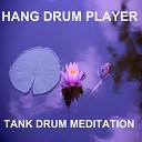 Hang Drum Player - Tank Drum Meditation