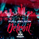 Full Nelson - Detroit Original Mix