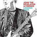 John The Revelator Friends - Without You