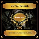 Guy Mitchell - Ninety Nine Years Dead Or Alive