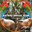Astral Social Club - Multiple World Speed