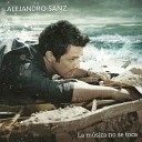 Alejandro Sanz - La Mъsica No Se Toca