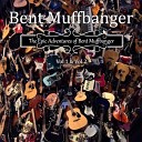 Bent Muffbanger - Time Is Now
