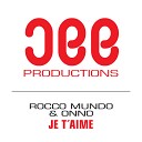 Rocco Mundo Onno feat Mirlo - Je T Aime Jerome Isma Ae Remix