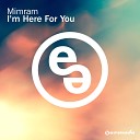 Mimram - I m Here For You Original Mix