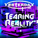 Yesterday 95 - Tearing Reality