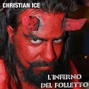 Christian Ice - LInferno Del Folletto