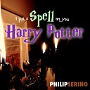 Philip Serino - I Put A Spell On You Harry Potter