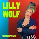 Lillywolf - Lilly Wolf This Painted Life Strictly Luxury