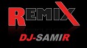 DJ SAMIR REMIX - DJ SAMIR REMIX