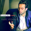 Amir Yeganeh - In Avalin Bare Club Mix
