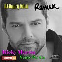Ricky Martin - Vente Pa Ca DJ Dmitrij Orloff Moombahton…