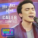 Caleb Santos - You Are Mine Live On Air