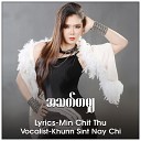 Khunn Sint Nay Chi - A Thet Ta Mya