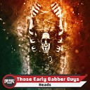 Those Early Gabber Guys - Heads Original Mix