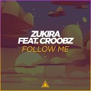 Zukira Croobz - Follow Me Instrumental Mix