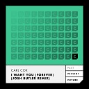 Mario Santiago Carl Cox - I Want You Forever Josh Butler Remix