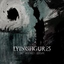 Lying Figures - 3 Monologue of a sick brain