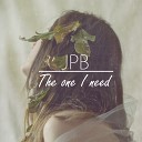 JPB - The One I Need