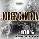 Jorge Gamboa - Julio Beltran En Vivo