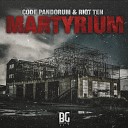 Code Pandorum Riot Ten - Martyrium