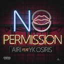 Airi feat YK Osiris - No Permission