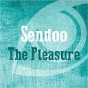 Sendoo - The Pleasure Original Mix
