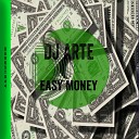 DJ Arte - Easy Money Original Mix