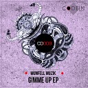 Munfell Muzik - Gimme Up Original Mix