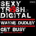Wayne Dudley - Get Busy Electronic Youth Remix