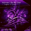 Volmax - Be My Star E T Project Remix