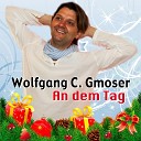 Wolfgang C. Gmoser - Let It Be Me