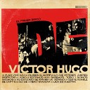 Victor Hugo - No Me Quiero Suavizar