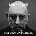 Sprengler - The Cost of Freedom Radio Edit