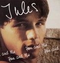Jules - You And Me Extended Version