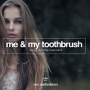 Me My Toothbrush - Living for the Moment Croatia Squad Radio Mix