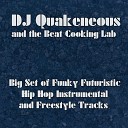 DJ Quakeneous and the Beat Cooking Lab - Funk Takes over the World Hip Hop Instrumental Beats and Bass…