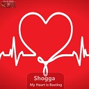 Shogga - My Heart Is Beating Club Mix