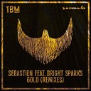 Sebastien feat Bright Sparks - Gold KNYD Remix