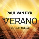 Paul van Dyk feat Austin Leeds - Verano