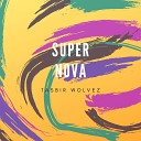 Tasbir Wolvez - Super Nova