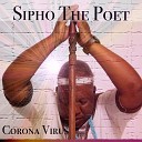 Sipho the poet - Corona Siyalila