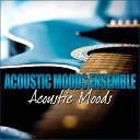 Acoustic Moods Ensemble - In Sleep I Dream of You