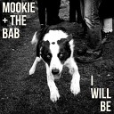 Mookie The Bab - I Will Be Live