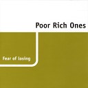 Poor Rich Ones - She S Gone