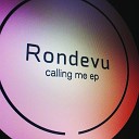 Rondevu - Needing You Wanting You