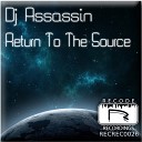 Dj Assassin - Return To The Source Original Mix