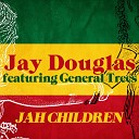 Jay Douglas feat General Trees - Jah Children Dubmatix Mix