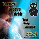 Tactical Groove Orbit - I m So Crazy Original Mix